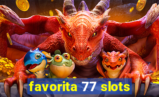 favorita 77 slots